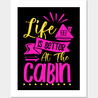 Life Is Better In The Cabin Tiny House Cozy Hygge Posters and Art